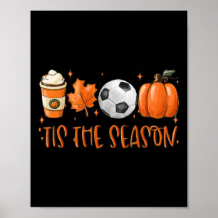 Das ist die Jahreszeit Latte Pumpkin Spice Soccer Poster