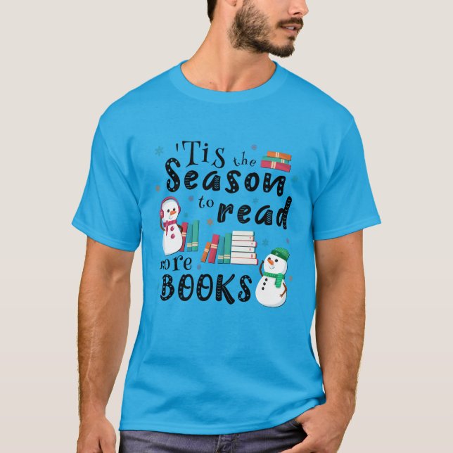 ’Das ist die Jahreszeit, um mehr Bücher zu lesen T-Shirt (Vorderseite)