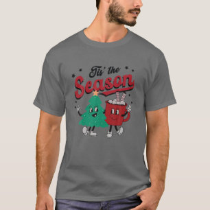 Das ist die Jahreszeit Weihnachtsbaum Kaffee Retro T-Shirt