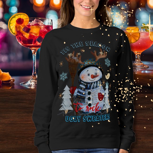 Das ist die Jahreszeit zu Rock Ugly Sweaters lusti Sweatshirt (Tis the Season to Rock Ugly Sweaters funny Snowman)