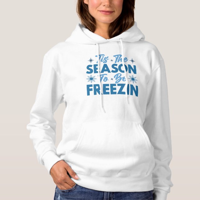 Das ist die Jahreszeit zu sein Freezin - Winterspa Hoodie (Vorderseite)