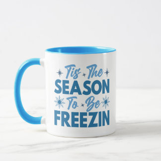 Das ist die Jahreszeit zu sein Freezin - Winterspa Tasse