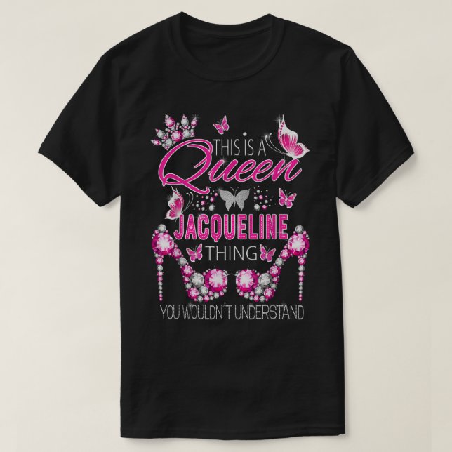Das ist die Queen Jacqueline, die personalisiert h T-Shirt (Design vorne)