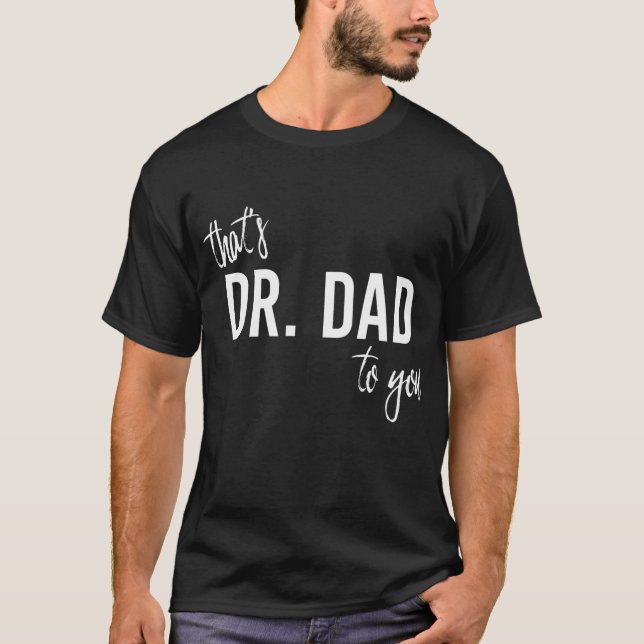 DAS IST DR-VATER FÜR DU Funny Doctor Pater  T-Shirt (Vorderseite)
