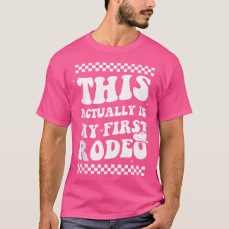 Das ist eigentlich mein erstes Rodeo-Funny Cowgirl T-Shirt