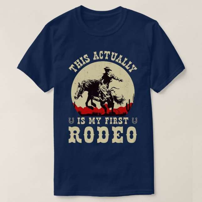 Das ist eigentlich mein erstes Rodeo T-Shirt (Design vorne)