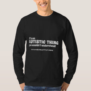 Das ist ein Autismus! Dunkler Hintergrund T-Shirt