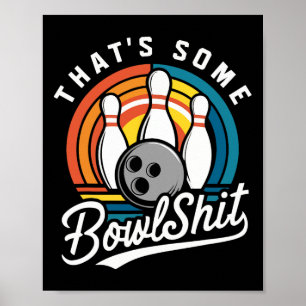 Das ist ein Bowl Bowling Funny Bowler Bowling Ball Poster