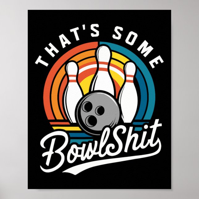 Das ist ein Bowl Bowling Funny Bowler Bowling Ball Poster (Vorne)
