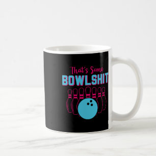 Das ist ein Bowl Funny Bowling Team Bowler Men Wom Kaffeetasse