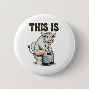 Das ist ein Bulle, der auf einer Toilette sitzt, l Button