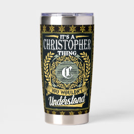 Das ist ein Christopher, den du nicht verstehen ko Thermobecher