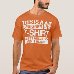 Das ist ein Designershirt, das es benutzt helvetic T-Shirt