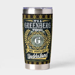 Das ist ein Greenberg, was du nicht verstehen konn Thermobecher