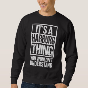 Das ist ein Harburg, den man Hambu nicht verstehen Sweatshirt