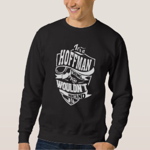 Das ist ein Hoffmann-Ding Sweatshirt