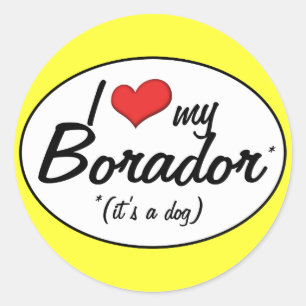 Das ist ein Hund! I Liebe Mein Borador Runder Aufkleber