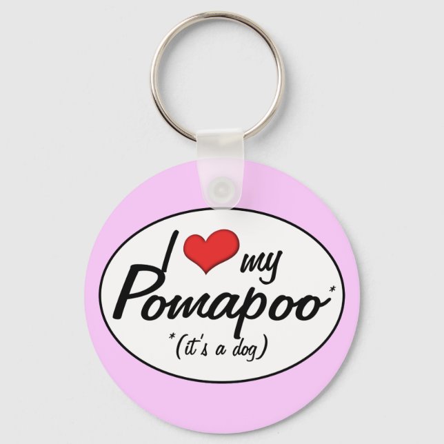 Das ist ein Hund! Ich Liebe mein Pomapoo Schlüsselanhänger (Vorderseite)
