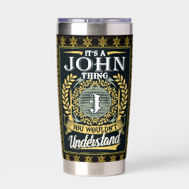 Das ist ein John, den du nicht verstehen konntest Thermobecher