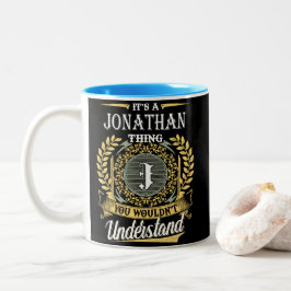 Das ist ein Jonathan, das man nicht verstehen konn Zweifarbige Tasse