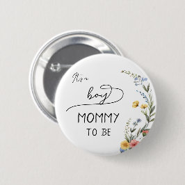 Das ist ein Junge! Farbenfrohe Wildblume Mommy to  Button