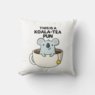 Das ist ein Koala-Tee Pun Funny Koala Pun Kissen