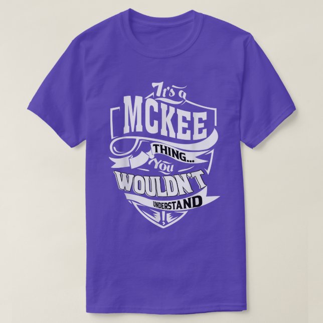 Das ist ein MCKEE-Geschenk T-Shirt (Design vorne)