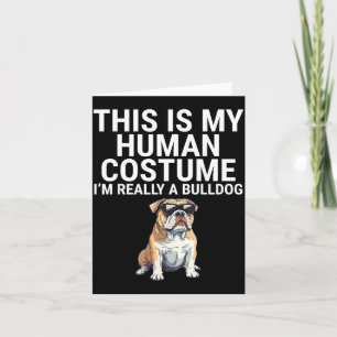 Das ist ein menschliches Kostüm Ein Bulldoggen-Hun Karte