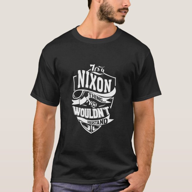 Das ist ein Nixon-Ding T-Shirt (Vorderseite)