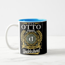 Das ist ein Otto, das man nicht verstehen konnte Zweifarbige Tasse