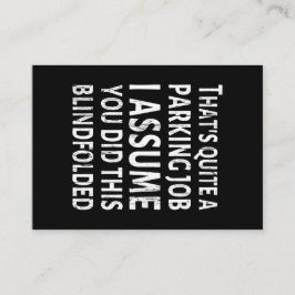 Das ist ein Parkjob - Schlechtes Parken Visitenkarte