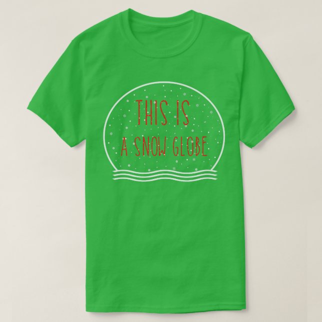 Das ist ein Schneeglobe-Funny-Cool T-Shirt (Design vorne)