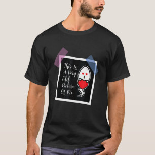 Das Ist Ein Sehr Altes Bild Von Mir Liebe Sperma T-Shirt