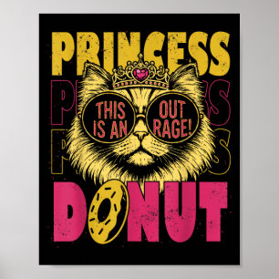 Das ist ein Skandal Lustige Prinzessinnen-Katze ma Poster