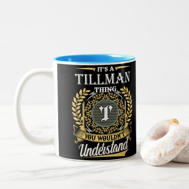 Das ist ein Tillman, den man nicht verstehen konnt Zweifarbige Tasse (Mit Donut)