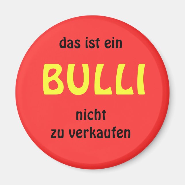 das ist einBULLInicht zu verkaufen Magnet (Vorne)