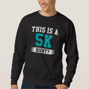 Das ist eine 5 km rechte sweatshirt