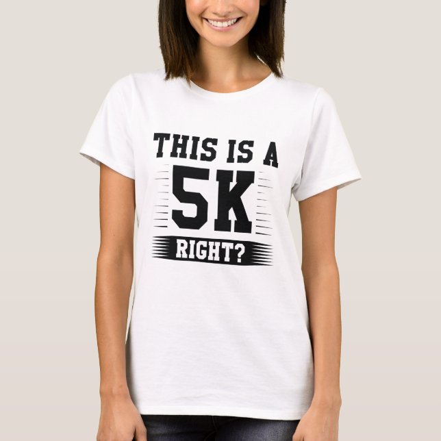 Das ist eine 5 km rechte T-Shirt (Vorderseite)
