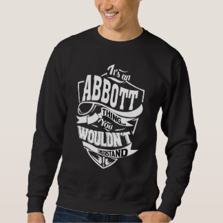 Das ist eine Abbott-Sache Sweatshirt