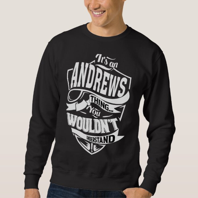 Das ist eine Andrews-Sache Sweatshirt (Vorderseite)