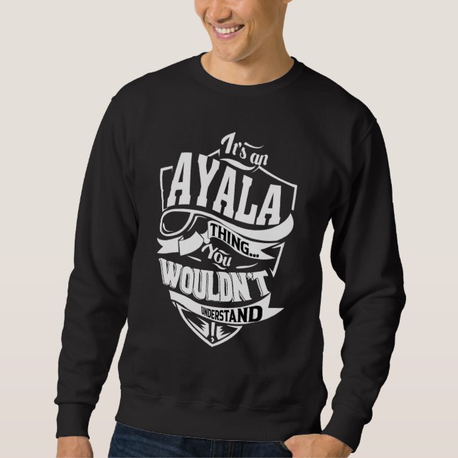 Das ist eine Ayala-Sache Sweatshirt (Vorderseite)