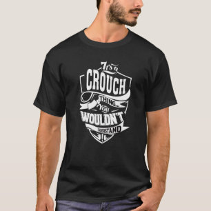 Das ist eine Crouch-Sache T-Shirt
