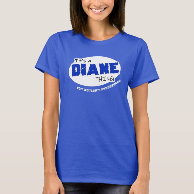 Das ist eine Diane-Sache T-Shirt (Vorderseite)