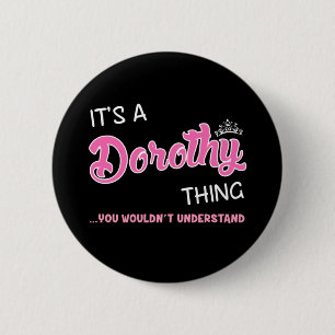 Das ist eine Dorothy Sache, die man nicht verstehe Button