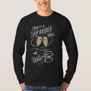 Das ist eine furchtbare Idee, was für eine schöne T-Shirt