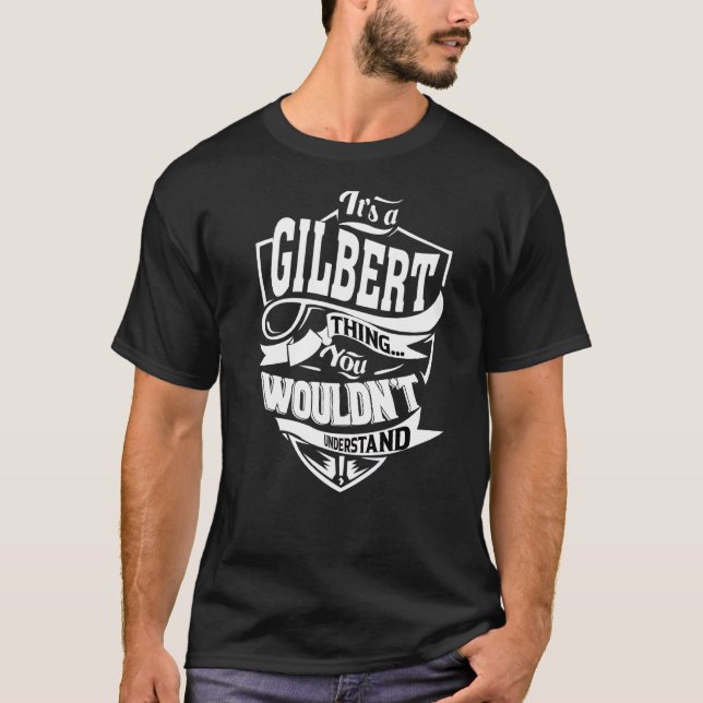 Das ist eine Gilbert-Sache T-Shirt (Vorderseite)