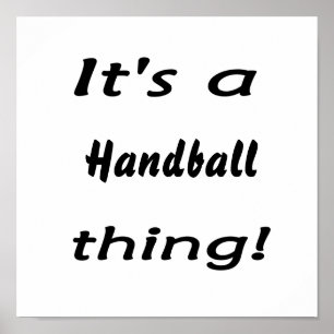 Das ist eine Handballfigur! Poster