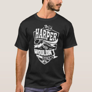 Das ist eine Harper-Sache T-Shirt