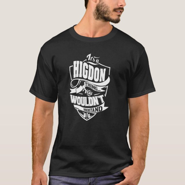 Das ist eine HIGDON-Sache T-Shirt (Vorderseite)