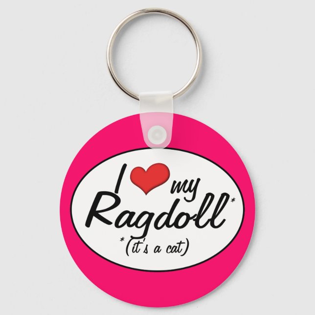 Das ist eine Katze! Ich Liebe meine Ragdoll Schlüsselanhänger (Vorderseite)